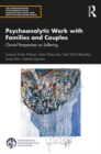 Image for Psychoanalytic Work With Families and Couples: Clinical Perspectives on Suffering
