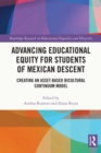 Image for Advancing educational equity for students of Mexican descent: creating an asset-based bicultural continuum model