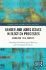 Image for Gender and LGBTQ Issues in Election Processes: Global and Local Contexts