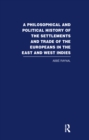 Image for A philosophical and political history of the settlements and trade of the Europeans in the East and West Indies. : Vol. 3