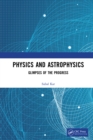 Image for Physics and astrophysics: glimpses of the progress