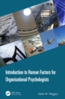 Introduction to Human Factors for Organisational Psychologists - Wiggins, Mark W.