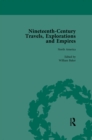 Image for Nineteenth-Century Travels, Explorations and Empires Part 1, Vol. 2: Writings from the Era of Imperial Consolidation, 1835-1910