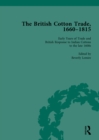 Image for The British Cotton Trade, 1660-1815 Vol 1