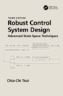 Image for Robust Control System Design: Advanced State Space Techniques