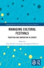 Image for Managing Cultural Festivals: Tradition and Innovation in Europe