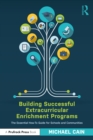 Image for Building Successful Extracurricular Enrichment Programs: The Essential How-To Guide for Schools and Communities