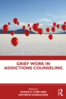 Image for Grief work in addictions counseling