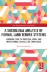 Image for A Sociolegal Analysis of Formal Land Tenure Systems: Learning from the Political, Legal and Institutional Struggles of Timor-Leste