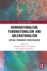 Image for Homonationalism, femonationalism and ablenationalism: critical pedagogies contextualised