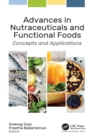 Image for Advances in nutraceuticals and functional foods: concepts and applications