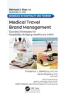 Image for Medical Travel Brand Management: Success Strategies for Hospitality Bridging Healthcare (H2H)