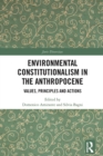 Image for Environmental Constitutionalism in the Anthropocene: Values, Principles and Actions