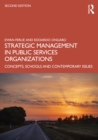 Image for Strategic Management in Public Services Organizations: Concepts, Schools and Contemporary Issues