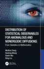 Image for Distribution of statistical observables for anomalous and nonergodic diffusions: from statistics to mathematics