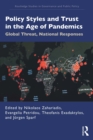 Image for Policy styles and trust in the age of pandemics: global threat, national responses