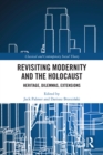 Image for Revisiting Modernity and the Holocaust: Heritage, Dilemmas, Extensions