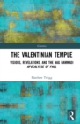 Image for The Valentinian Temple: Visions, Revelations, and the Nag Hammadi Apocalypse of Paul