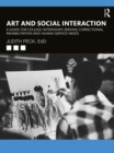 Image for Art and Social Interaction: A Guide for College Internships Serving Correctional, Rehabilitation and Human Service Needs