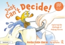 Image for I Just Can&#39;t Decide!: Exploring the Challenge of Making Choices