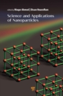 Image for Science and Applications of Nanoparticles