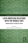 Image for Latin American Relations With the Middle East: Foreign Policy in Times of Crisis