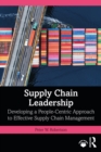 Image for Supply chain leadership: developing a people-centric approach to effective supply chain management