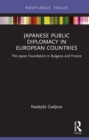 Image for Japanese public diplomacy in European countries: the Japan Foundation in Bulgaria and France