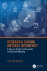 Image for Research During Medical Residency: A How to Guide for Residents and Faculty Mentors