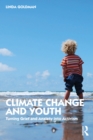 Image for Climate Change and Youth: Turning Grief and Anxiety Into Activism