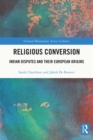 Image for Religious Conversion: Indian Disputes and Their European Origins
