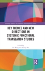 Image for Key themes and new directions in systemic functional translation studies