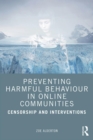 Image for Preventing Harmful Behaviour in Online Communities: Censorship and Interventions