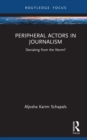 Image for Peripheral Actors in Journalism: Deviating from the Norm?