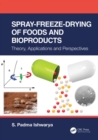 Image for Spray-Freeze-Drying of Foods and Bioproducts: Theory, Applications, and Perspectives
