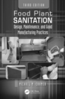 Image for Food Plant Sanitation: Design, Maintenance, and Good Manufacturing Practices