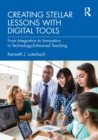 Image for Creating Stellar Lessons With Digital Tools: From Integration to Innovation in Technology-Enhanced Teaching