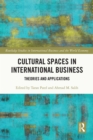 Image for Cultural spaces in international business: theories and applications