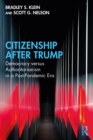 Image for Citizenship After Trump: Democracy Versus Authoritarianism in a Post-Pandemic Era