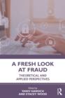 Image for A Fresh Look at Fraud: Theoretical and Applied Perspectives