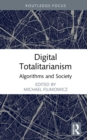 Image for Digital Totalitarianism: Algorithms and Society