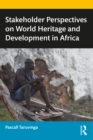 Image for Stakeholder Perspectives on World Heritage and Development in Africa