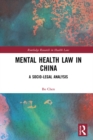 Image for Mental Health Law in China: A Socio-Legal Analysis