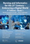 Image for Nursing and Informatics for the 21st Century Book 1 Realizing Digital Health - Bold Challenges and Opportunities for Nursing: Embracing a Digital World : Book 1,