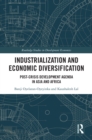 Image for Industrialization and economic diversification: post-crisis development agenda in Asia and Africa