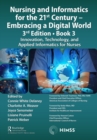 Image for Nursing and Informatics for the 21st Century Book 3 Innovation, Technology, and Applied Informatics for Nurses: Embracing a Digital World : Book 3,