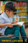 Image for 10 Steps to Develop Great Learners: Visible Learning for Parents