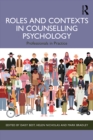 Image for Roles and Contexts in Counselling Psychology: Professionals in Practice