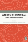 Image for Construction in Indonesia: looking back and moving forward