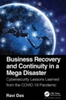 Image for Business Recovery and Continuity in a Mega Disaster: Cybersecurity Lessons Learned from the COVID-19 Pandemic
